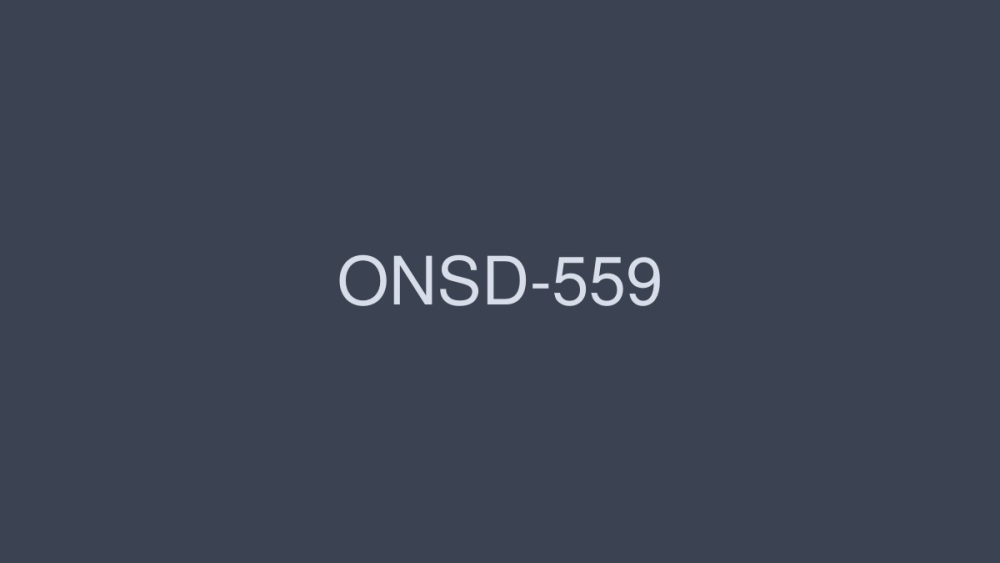 ONSD-559 二階堂索菲亞 S1 8 小時特輯 - 二階堂ソフィア